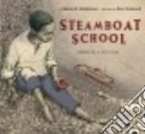 Steamboat School libro in lingua di Hopkinson Deborah, Husband Ron (ILT)