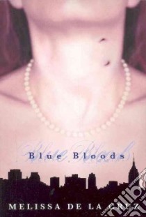 Blue Bloods libro in lingua di De la Cruz Melissa