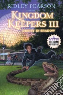 Kingdom Keepers III libro in lingua di Pearson Ridley