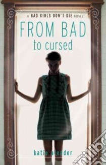 From Bad to Cursed libro in lingua di Alender Katie