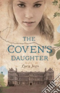 The Coven's Daughter libro in lingua di Jago Lucy