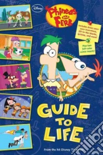 Phineas and Ferb Guide to Life libro in lingua di Peterson Scott