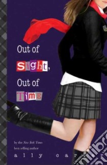 Out of Sight, Out of Time libro in lingua di Carter Ally