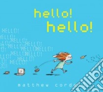 Hello! Hello! libro in lingua di Cordell Matthew, Cordell Matthew (ILT)