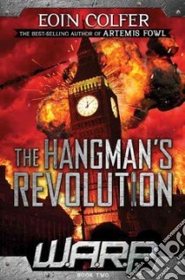 The Hangman's Revolution libro in lingua di Colfer Eoin