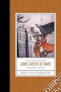 The Collected John Carter of Mars libro in lingua di Burroughs Edgar Rice