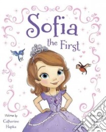 Sofia the First libro in lingua di Hapka Catherine, Lee Grace (ILT)