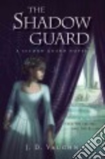 The Shadow Guard libro in lingua di Vaughn J. D.