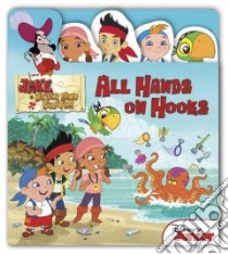 All Hands on Hooks libro in lingua di Kelman Marcy, Character Building Studio (ILT), Disney Storybook Artists (ILT)