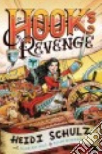 Hook's Revenge libro in lingua di Schulz Heidi, Hendrix John (ILT)