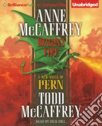 Dragon's Fire (CD Audiobook) libro in lingua di McCaffrey Anne, McCaffrey Todd J., Hill Dick (NRT)