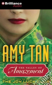 The Valley of Amazement (CD Audiobook) libro in lingua di Tan Amy