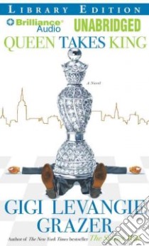 Queen Takes King (CD Audiobook) libro in lingua di Grazer Gigi Levangie, Gigante Phil (NRT), Sirois Tanya Eby (NRT)