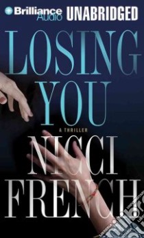 Losing You (CD Audiobook) libro in lingua di French Nicci, Flosnik Anne T. (NRT)
