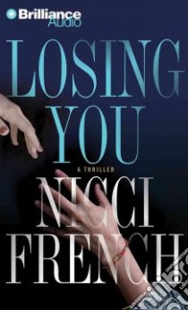 Losing You (CD Audiobook) libro in lingua di French Nicci, Flosnik Anne T. (NRT)