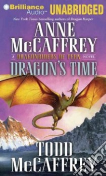 Dragon's Time (CD Audiobook) libro in lingua di McCaffrey Todd J., Durante Emily (NRT)