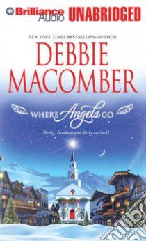 Where Angels Go (CD Audiobook) libro in lingua di Macomber Debbie, Burr Sandra (NRT)