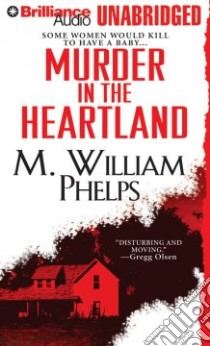 Murder in the Heartland (CD Audiobook) libro in lingua di Phelps M. William, Charles J. (NRT)