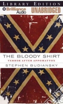 The Bloody Shirt (CD Audiobook) libro in lingua di Budiansky Stephen, Gigante Phil (NRT)