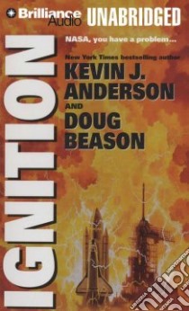 Ignition (CD Audiobook) libro in lingua di Anderson Kevin J., Beason Doug, Dressler Roger (ILT)