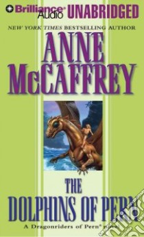 The Dolphins of Pern (CD Audiobook) libro in lingua di McCaffrey Anne, Foster Mel (NRT)