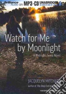 Watch for Me by Moonlight (CD Audiobook) libro in lingua di Mitchard Jacquelyn, Durante Emily (NRT)
