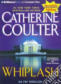 Whiplash (CD Audiobook) libro in lingua di Coulter Catherine, Costanzo Paul (NRT), Raudman Renee (NRT)
