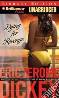 Dying for Revenge (CD Audiobook) libro in lingua di Dickey Eric Jerome, Graham Dion (NRT), Ericksen Susan (NRT)
