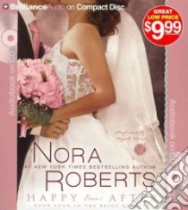 Happy Ever After (CD Audiobook) libro in lingua di Roberts Nora, Dawe Angela (NRT)