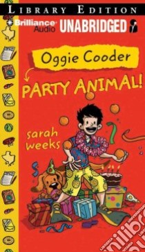 Oggie Cooder Party Animal! (CD Audiobook) libro in lingua di Weeks Sarah, Dufris William (NRT)