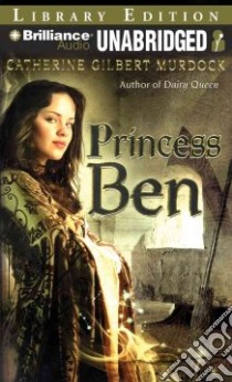 Princess Ben (CD Audiobook) libro in lingua di Murdock Catherine Gilbert, Murdock Catherine Gilbert (NRT)