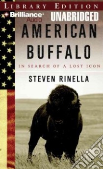 American Buffalo (CD Audiobook) libro in lingua di Rinella Steven, Lawlor Patrick G. (NRT)