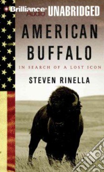 American Buffalo (CD Audiobook) libro in lingua di Rinella Steven, Lawlor Patrick G. (NRT)