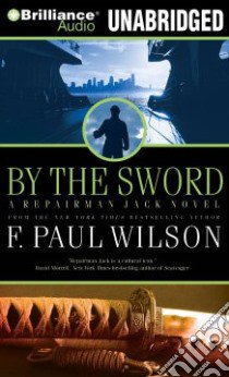 By the Sword (CD Audiobook) libro in lingua di Wilson F. Paul, Hill Dick (NRT)
