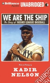 We Are the Ship (CD Audiobook) libro in lingua di Nelson Kadir, Graham Dion (NRT)