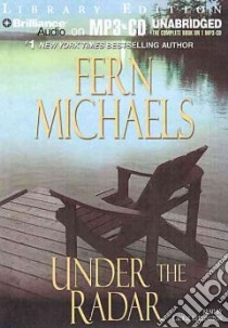 Under the Radar (CD Audiobook) libro in lingua di Michaels Fern, Merlington Laural (NRT), Coates Melissa (DRT)