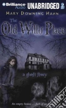 The Old Willis Place (CD Audiobook) libro in lingua di Hahn Mary Downing, Grafton Ellen (NRT)