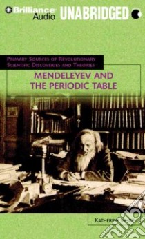 Mendeleyev and the Periodic Table (CD Audiobook) libro in lingua di White Katherine, Snyder Jay (NRT)