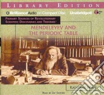 Mendeleyev and the Periodic Table (CD Audiobook) libro in lingua di White Katherine, Snyder Jay (NRT)