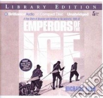 Emperors of the Ice (CD Audiobook) libro in lingua di Farr Richard, Page Michael (NRT)