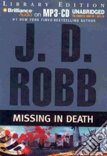 Missing in Death (CD Audiobook) libro in lingua di Robb J. D., Ericksen Susan (NRT)