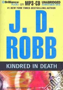 Kindred in Death (CD Audiobook) libro in lingua di Robb J. D., Ericksen Susan (NRT)