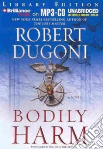Bodily Harm (CD Audiobook) libro in lingua di Dugoni Robert, Miller Dan John (NRT)