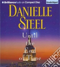 Until the End of Time (CD Audiobook) libro in lingua di Steel Danielle, Podehl Nick (NRT)