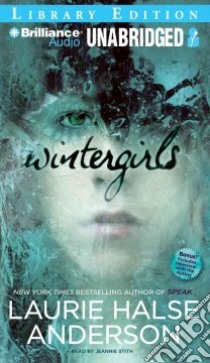 Wintergirls (CD Audiobook) libro in lingua di Anderson Laurie Halse, Stith Jeannie (NRT)