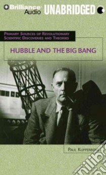 Hubble and the Big Bang (CD Audiobook) libro in lingua di Kupperberg Paul, Snyder Jay (NRT)