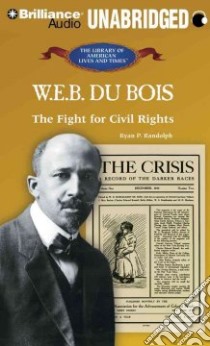 W. E. B. Du Bois (CD Audiobook) libro in lingua di Randolph Ryan P., Orman Roscoe (NRT)