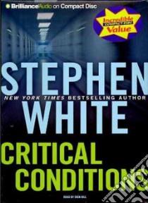 Critical Conditions (CD Audiobook) libro in lingua di White Stephen, Hill Dick (NRT)