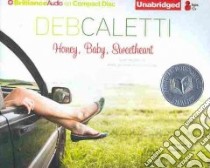 Honey, Baby, Sweetheart (CD Audiobook) libro in lingua di Caletti Deb, Ronconi Amanda (NRT)