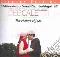 The Nature of Jade (CD Audiobook) libro in lingua di Caletti Deb, Whelan Julia (NRT)